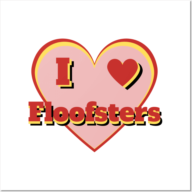 I Heart Floofsters – I Love Floofsters - Red Wall Art by KoreDemeter14